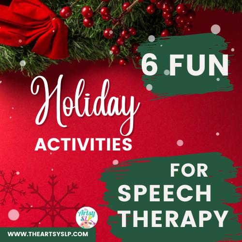 6 Fun Holiday Activities for Speech Therapy