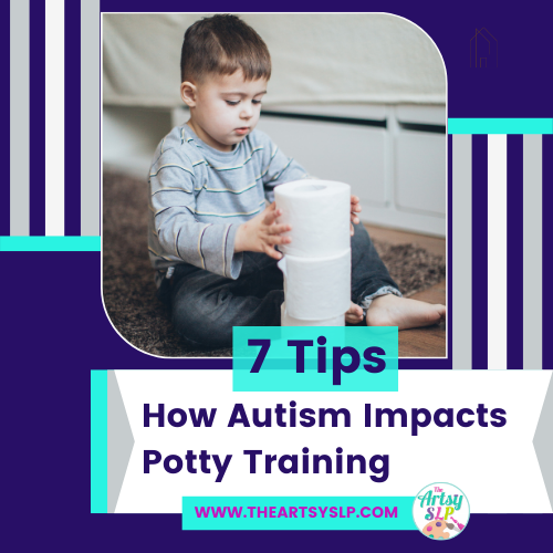 7 Tips How Autism Impacts Potty Training